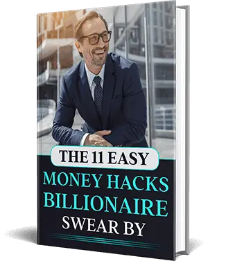 11 Easy Money Hacks Billionaires Use